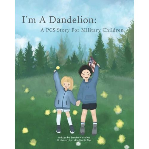 I'm A Dandelion: A PCS Story For Military Children Paperback – March 12, 2021