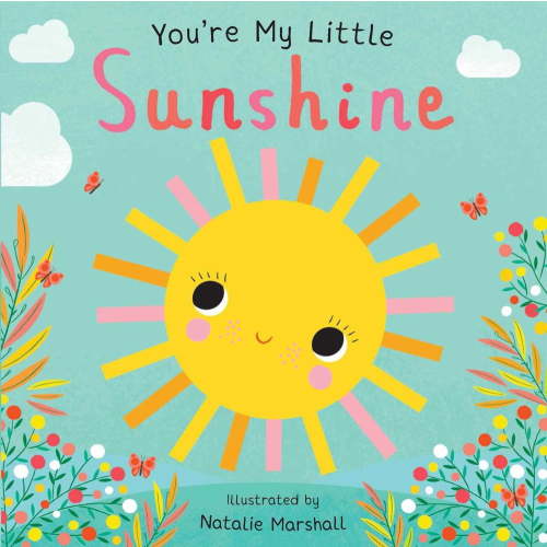 Nicola Edwards: You're My Little Sunshine (Board Book)