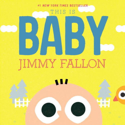 This Is Baby by Jimmy Fallon, Miguel Ordóñez, Hardcover | Barnes & Noble®