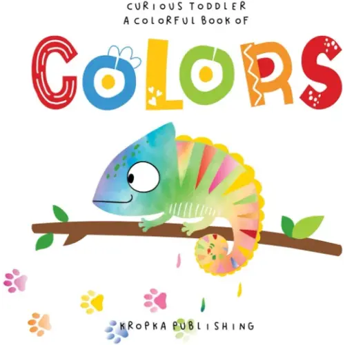 Curious Toddler A Colorful Book of Colors: A Picture Word Book About Colors for Kids Ages 2-4