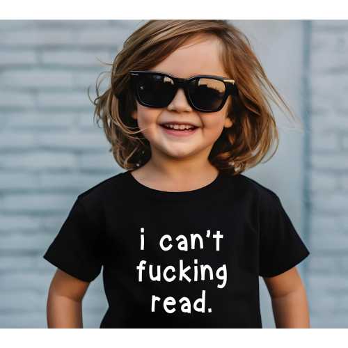 I Can't F*cking Read Funny Toddler Tshirt, Hilarious Toddler Tee, Fun New Mom Gift, Cool Baby Clothes, Rock Alt Mom Kids Apparel