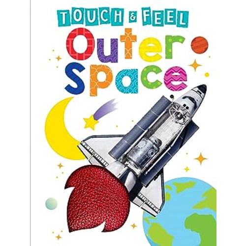 Outer Space - Children's Touch and Feel Board Book - Sensory Board Book (Touch & Feel Sensory Board Books for Baby & Toddler Time)