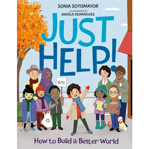 Just Help! a book by Sonia Sotomayor and Angela Dominguez - Bookshop.org US