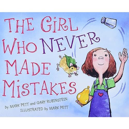 The Girl Who Never Made Mistakes: A Growth Mindset Book for Kids to Promote Self Esteem Hardcover – Picture Book, October 1, 2011