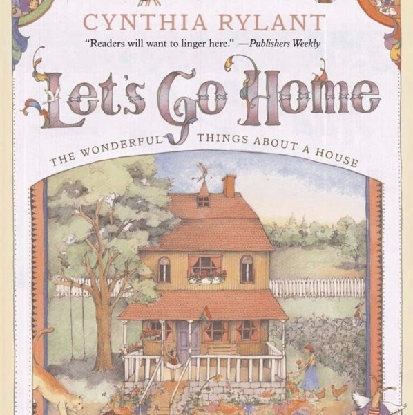 Let's Go Home: The Wonderful Things About a House