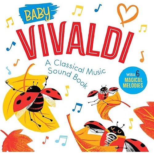 Baby Vivaldi: A Classical Music Sound Book (With 6 Magical Melodies) (Baby Classical Music Sound Books) Board book – Sound Book, September 27, 2022