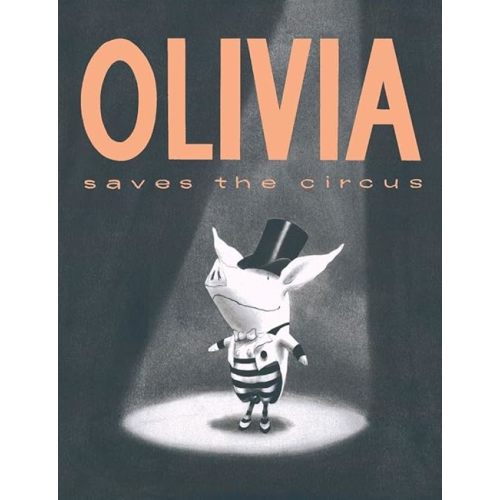 Olivia Saves the Circus Hardcover – Picture Book, October 1, 2001
