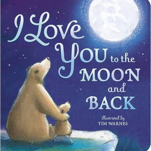 I Love You to the Moon and Back