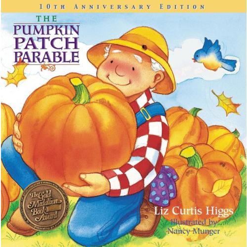 The Pumpkin Patch Parable (-10th Anniversary) (Hardcover)