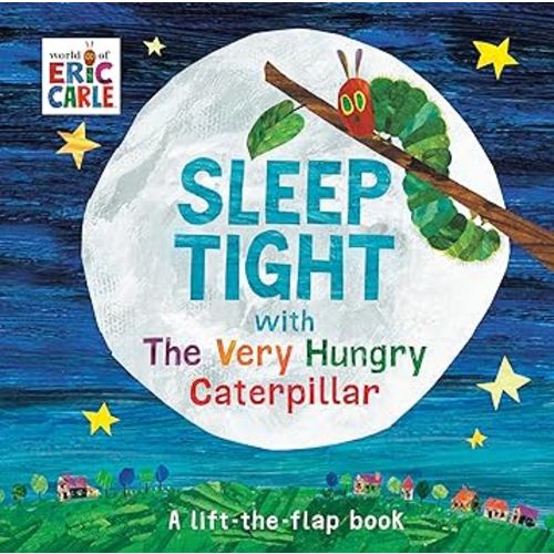 Sleep Tight with The Very Hungry Caterpillar: A Lift-the-Flap Book (The World of Eric Carle)
