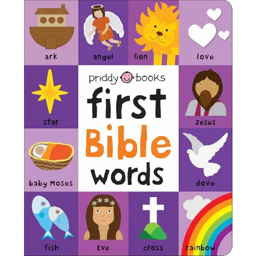 First 100: Bible Words: Share stories of faith and devotion with your baby