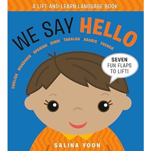 We Say Hello (A Lift and Learn Language Book)