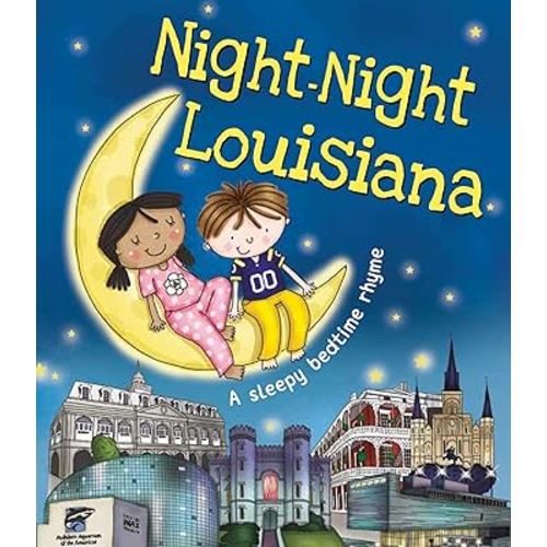 Night-Night Louisiana: A Sweet Goodnight Board Book for Kids and Toddlers