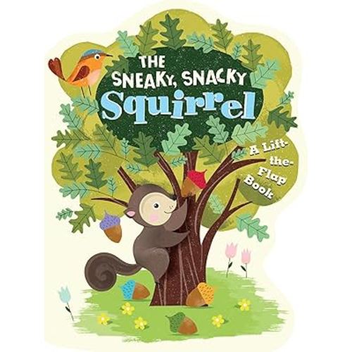 The Sneaky, Snacky Squirrel
