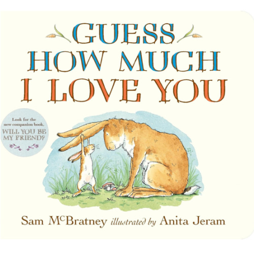 Guess How Much I Love You: (The Heartwarming Tale of Little Nutbrown Hare Loving Right Up to the Moon and Back - An Ideal Baby Shower Gift & Easter Basket Stuffer for Babies & Toddlers)