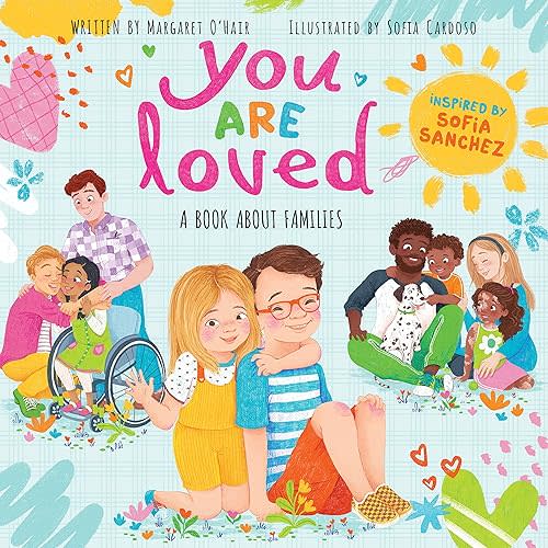 You Are Loved: A Book About Families Hardcover – Picture Book, March 7, 2023