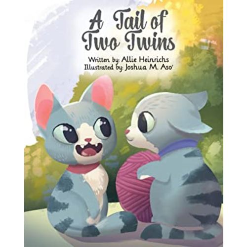 A Tail of Two Twins: A motivational children's book about two twin cats who embrace their unique nature
