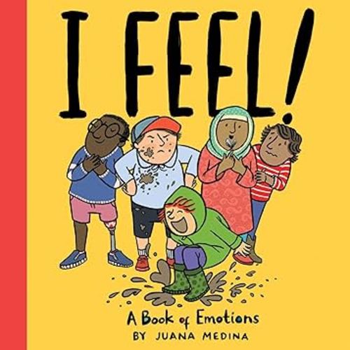 I Feel!: A Book of Emotions (An I WILL! Book)