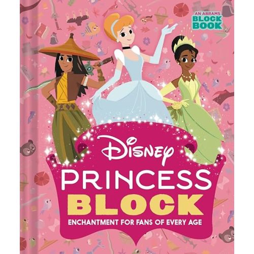 Disney Princess Block (An Abrams Block Book): Enchantment for Fans of Every Age Board book – Lift the flap, October 29, 2024