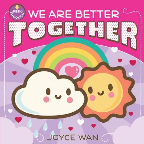 We Are Better Together - by Joyce Wan (Board Book)