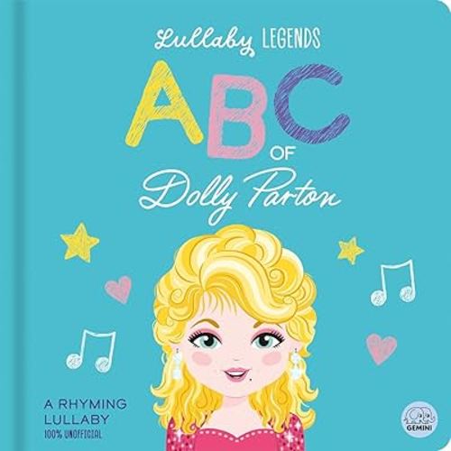 ABC of Dolly Parton: A Rhyming Lullaby (Lullaby Legends)