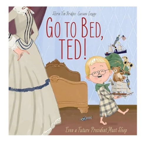 Go To Bed Ted! - S. Yim Bridges