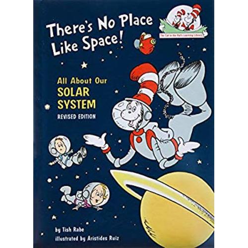 Dr. Seuss's There's No Place Like Space: All About Our Solar System