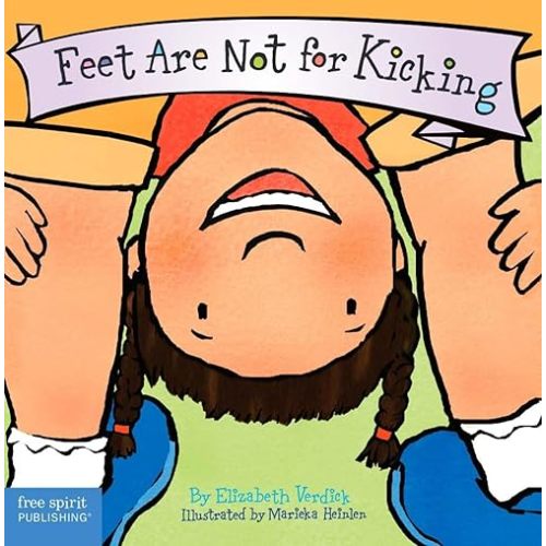 Feet Are Not for Kicking (Board Book) (Best Behavior Series) Board book – September 15, 2004