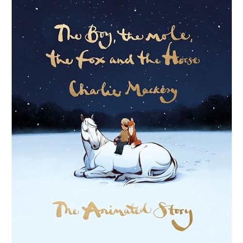 The Boy, the Mole, the Fox and the Horse: The Animated Story Hardcover – December 6, 2022