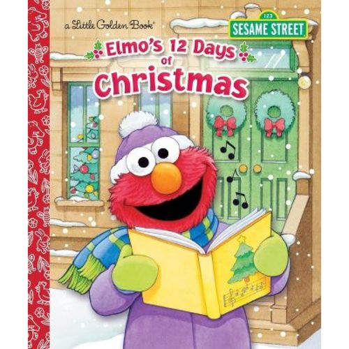 Elmo's 12 Days Of Christmas - (little Golden Book) By Sarah Albee (hardcover)