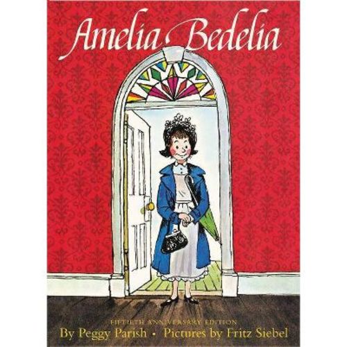 Amelia Bedelia - 50th Edition By Peggy Parish (hardcover)
