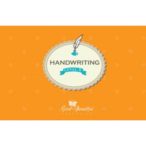 Handwriting Workbook - Level K - The Good and the Beautiful