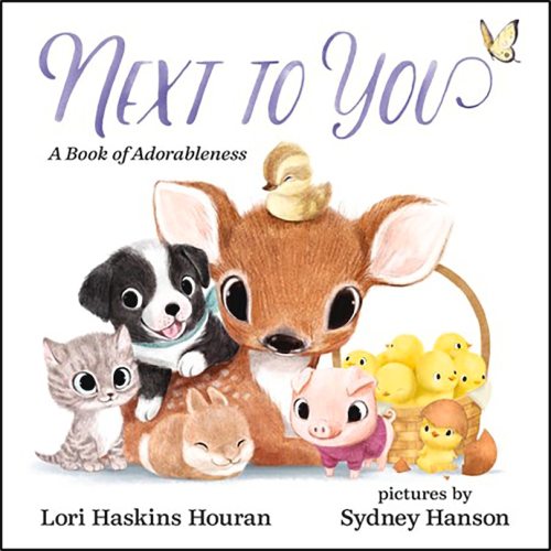 Next To You: A Book Of Adorableness Book By Lori Haskins Houran, (Board Book) | Indigo