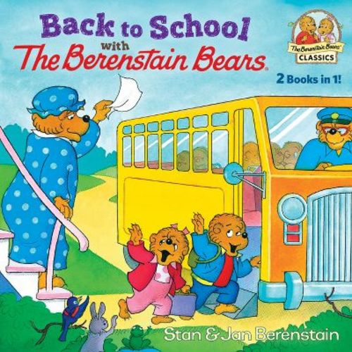 Back To School With The Berenstain Bears - By Stan Berenstain & Jan Berenstain (paperback)