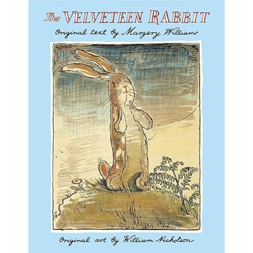 The Velveteen Rabbit: The Classic Children's Book