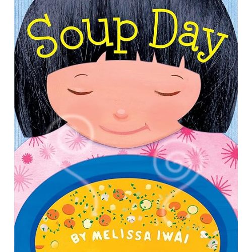 Soup Day: A Picture Book Paperback – Picture Book, July 4, 2023