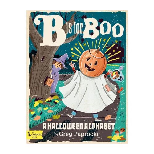 B Is for Boo - (Alphabet Primers) (Board Book)