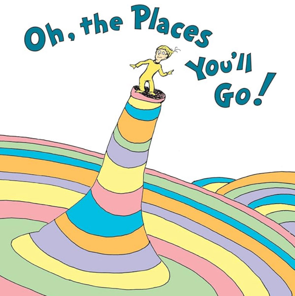 Oh, the Places You'll Go!