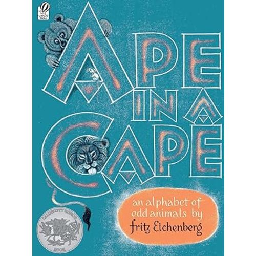 Ape in a Cape: An Alphabet of Odd Animals