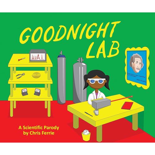 Goodnight Lab: A Scientific Parody Bedtime Book for Toddlers (Funny Gift Book for Science Lovers, Teachers, and Nerds)