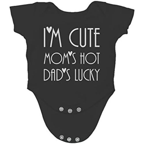 I'm Cute, Mom's Hot, Dad's Lucky - Funny Baby Essentials Bodysuit - Girl Clothes Newborn Romper