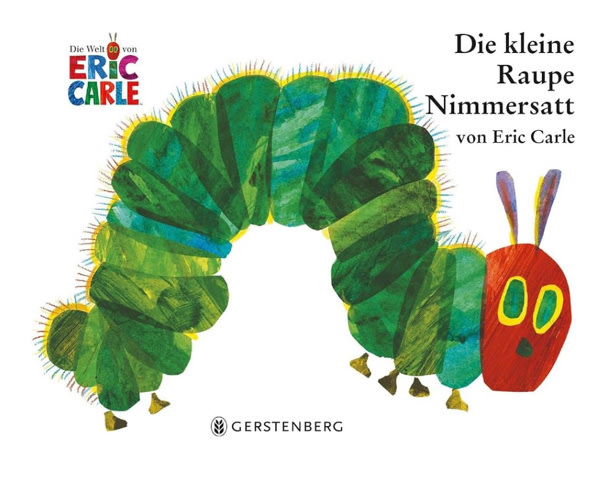 Eric Carle - German: Die Kleine Raupe Nimmersatt
