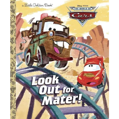 Look Out for Mater! (Disney/Pixar Cars) (Little Golden Book)