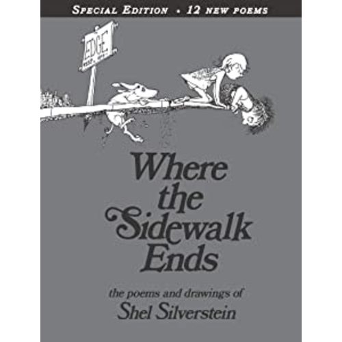 Where the Sidewalk Ends Special Edition with 12 Extra Poems: Poems and Drawings