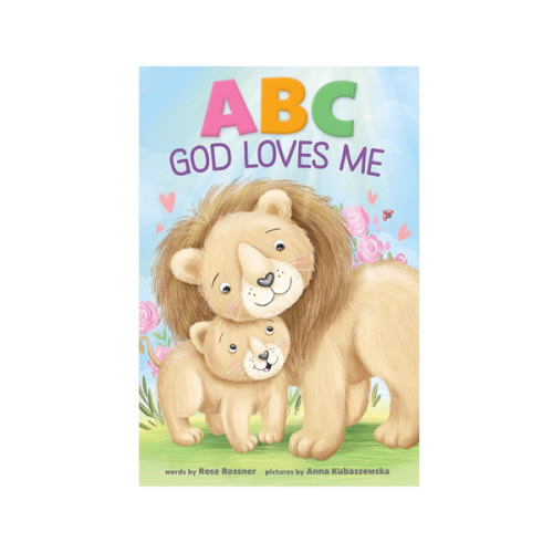 ABC God Loves Me: An Alphabet Book About God's Endless Love for Babies and Toddlers