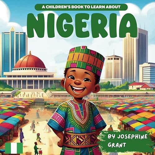 Nigeria: A Children’s Book To Learn About Nigeria Paperback – June 23, 2024