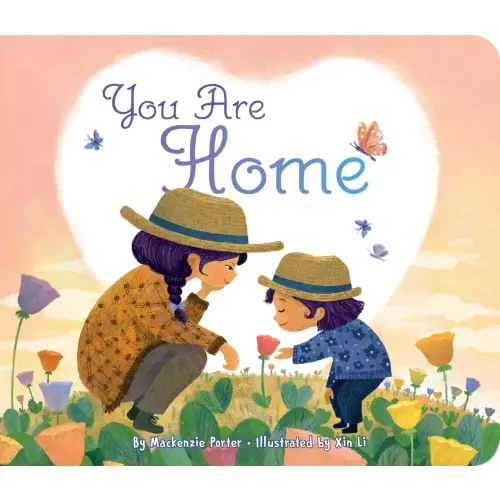 You Are Home a book by Mackenzie Porter and Xin Li - Bookshop.org US