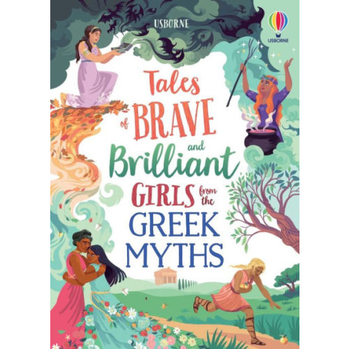 Tales of Brave and Brilliant Girls from the Greek Myths by Rosie Dickins, Susanna Davidson, Maribel Lechuga, Maxine Lee-Mackie, Hardcover | Barnes & Noble®
