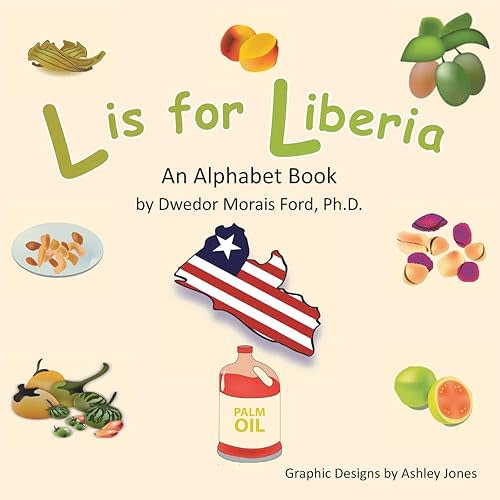 L Is for Liberia: An Alphabet Book Paperback – April 30, 2013