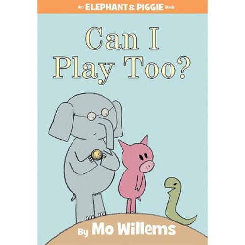 Can I Play Too? - by Mo Willems